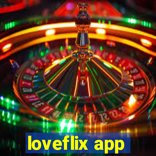 loveflix app